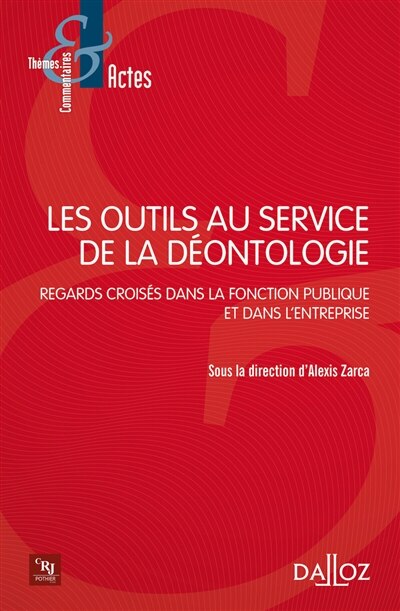 Couverture_Les outils au service de la déontologie : regards croisés dans la fonction publique et dans l'entreprise