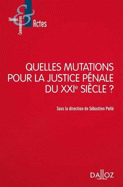 Front cover_Quelles mutations pour la justice pénale du XXIe siècle ?