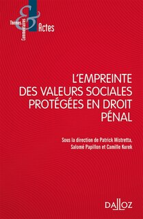 Couverture_L' empreinte des valeurs sociales protégées en droit pénal