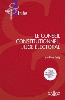 Couverture_Le Conseil constitutionnel, juge &eacute;lectoral
