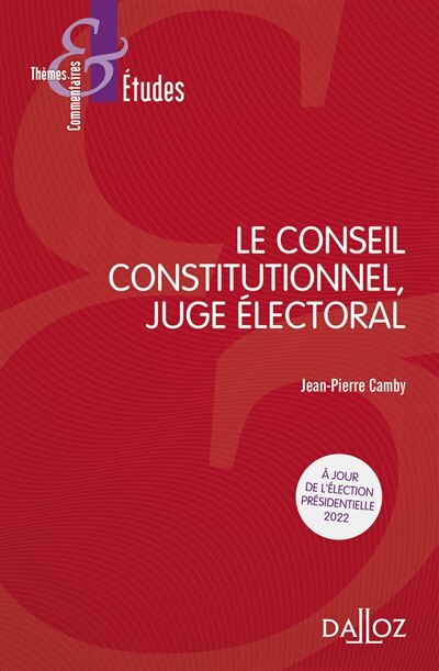 Couverture_Le Conseil constitutionnel, juge &eacute;lectoral