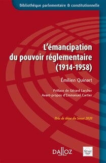 Couverture_L' &eacute;mancipation du pouvoir r&eacute;glementaire