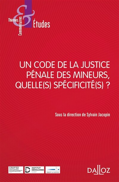 Front cover_Un code de la justice pénale des mineurs, quelle(s) spécificité(s) ?