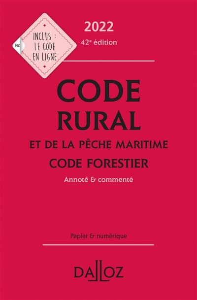Couverture_Code rural et de la pêche maritime 2022 ; Code forestier 2022 : annoté & commenté