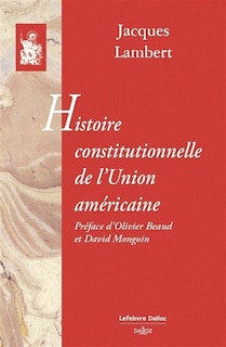 Front cover_Histoire constitutionnelle de l'Union américaine