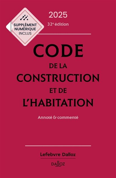 Couverture_Code de la construction et de l'habitation 2025 : annoté & commenté