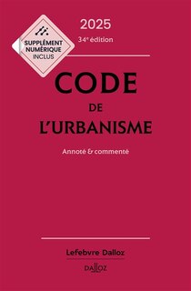 Couverture_Code de l'urbanisme 2025 : annoté & commenté