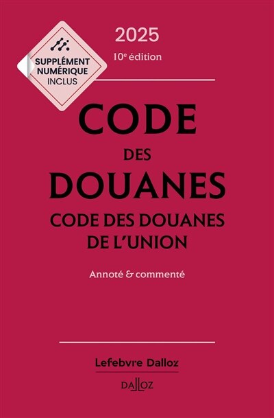 Couverture_Code des douanes 2025 ; Code des douanes de l'Union 2025 : annoté & commenté