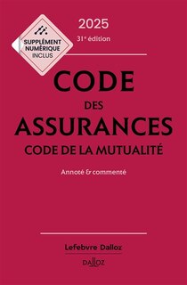 Front cover_Code des assurances 2025 ; Code de la mutualité 2025 : annoté & commenté