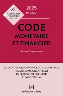 Front cover_Code monétaire et financier 2025 : annoté & commenté