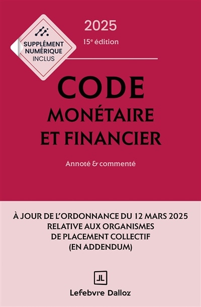 Front cover_Code monétaire et financier 2025 : annoté & commenté