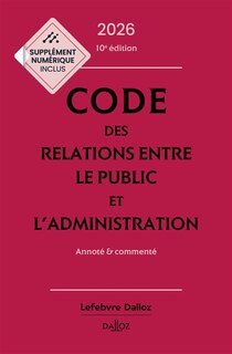 Couverture_Code des relations entre le public et l'administration 2026 : annoté & commenté