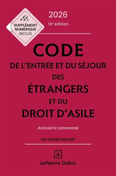 Front cover_Code de l'entrée et du séjour des étrangers et du droit d'asile 2026, annoté & commenté