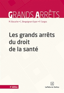Couverture_Les grands arrêts du droit de la santé