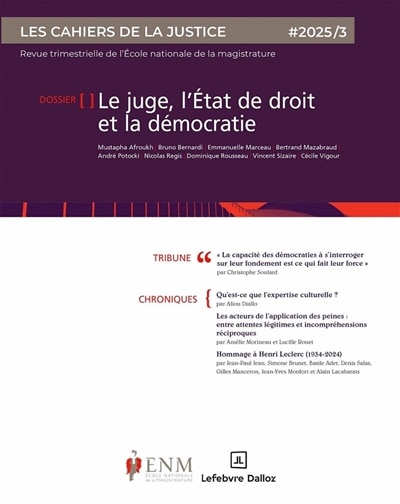 Front cover_Cahiers de la justice (Les) - Revue de L'ENM, n°3 (2025). Le juge, l'Etat de droit et la démocratie
