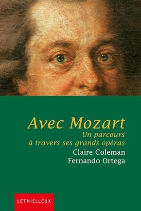 Avec Mozart: un parcours à travers ses grands opéras