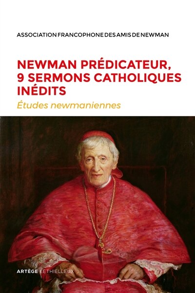 Couverture_Etudes newmaniennes, n°34. Newman prédicateur, 9 sermons catholiques inédits