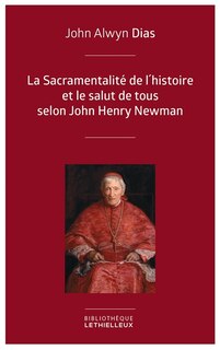 Front cover_La sacramentalité de l'histoire et le salut de tous selon John Henry Newman