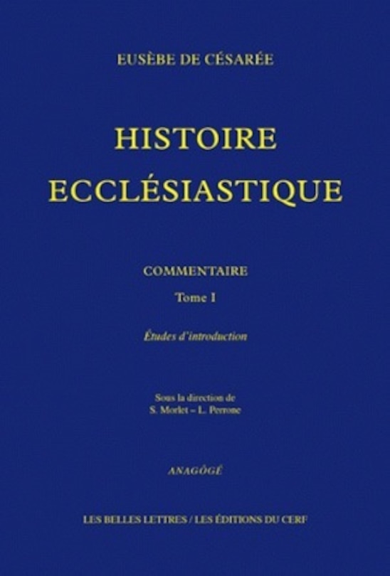 Front cover_Histoire ecclésiastique : Eusèbe de Césarée : commentaire, Vol. 1. Etudes d'introduction