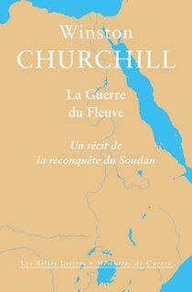 Front cover_La guerre du fleuve : un récit de la reconquête du Soudan