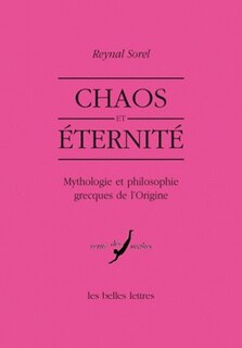 Front cover_Chaos et éternité : mythologie et philosophie grecques de l'origine