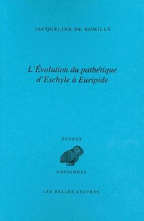 Front cover_L'Evolution du pathétique d'Eschyle à Euripide