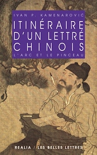 Front cover_Itinéraire d'un lettré chinois : l'arc et le pinceau