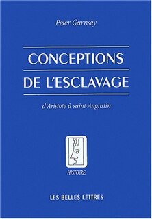 Front cover_Conceptions de l'esclavage : d'Aristote à saint Augustin