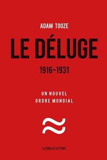 Front cover_Le déluge : 1916-1931 : un nouvel ordre mondial