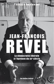 Front cover_Jean-François Revel ou La démocratie libérale à l'épreuve du XXe siècle