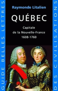 Front cover_Québec : capitale de la Nouvelle-France, 1608-1760