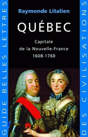 Front cover_Québec : capitale de la Nouvelle-France, 1608-1760