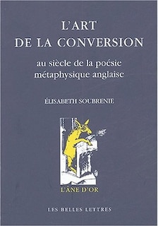 Couverture_L' art de la conversion au siècle de la poésie métaphysique anglaise