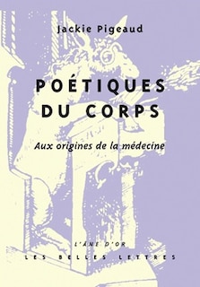 Front cover_Poétiques du corps : aux origines de la médecine