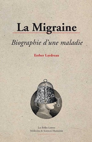 Couverture_La migraine : biographie d'une maladie