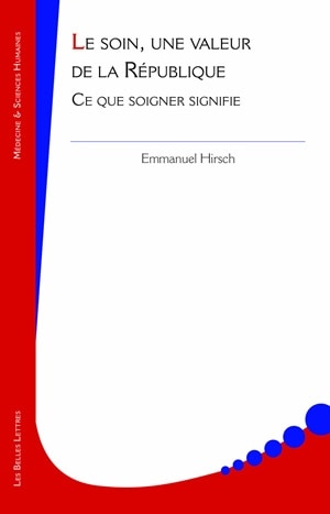 Front cover_Le soin, une valeur de la République : ce que soigner signifie