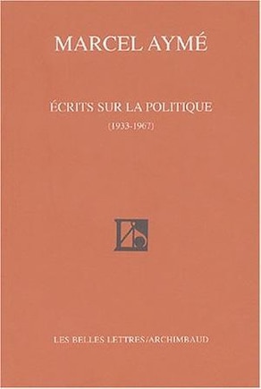 Ecrits sur la politique (1933-1967)