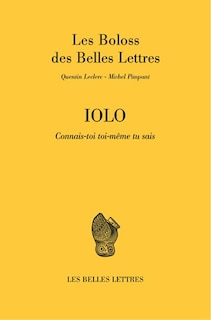 Couverture_Iolo : connais-toi toi-même tu sais : Les boloss des belles lettres