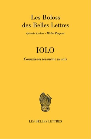 Couverture_Iolo : connais-toi toi-même tu sais : Les boloss des belles lettres