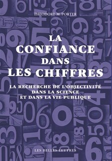 Front cover_La confiance dans les chiffres : la recherche de l'objectivité dans la science et dans la vie publique