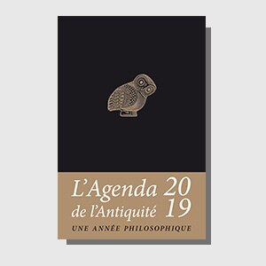 Front cover_L'agenda de l'Antiquité 2019 : une année philosophique