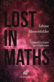 Front cover_Lost in maths : comment la beauté égare la physique