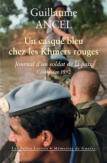 Front cover_Un casque bleu chez les Khmers rouges