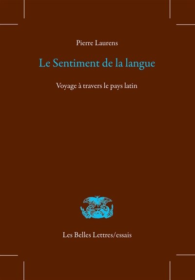Couverture_Le sentiment de la langue : voyage à travers le pays latin