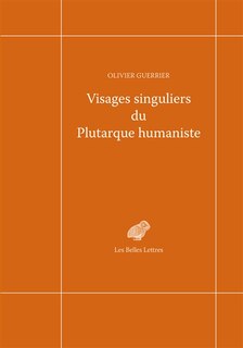 Front cover_Visages singuliers du Plutarque humaniste