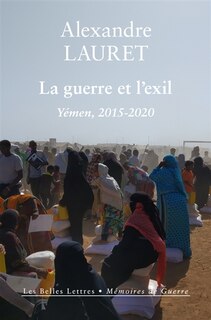 La guerre et l'exil: Yémen, 2015-2020