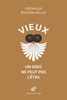 Front cover_Vieux, un Grec ne peut pas l'être ; Sur la santé