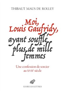 Couverture_Moi, Louis Gaufridy, ayant soufflé plus de mille femmes