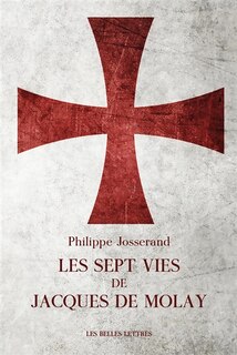 Front cover_Les sept vies de Jacques de Molay