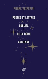 Front cover_Poètes et lettrés oubliés de la Rome ancienne